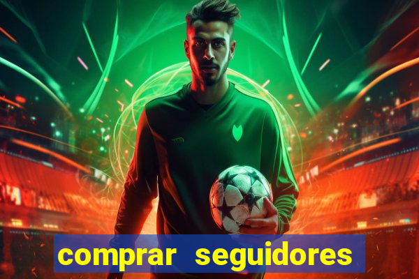 comprar seguidores barato pix